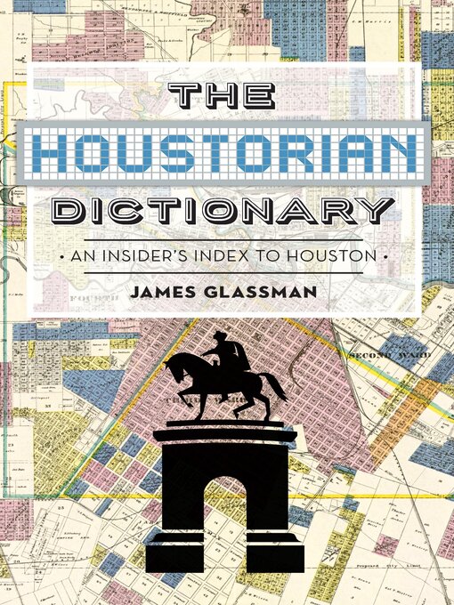 Title details for The Houstorian Dictionary by James Glassman - Available